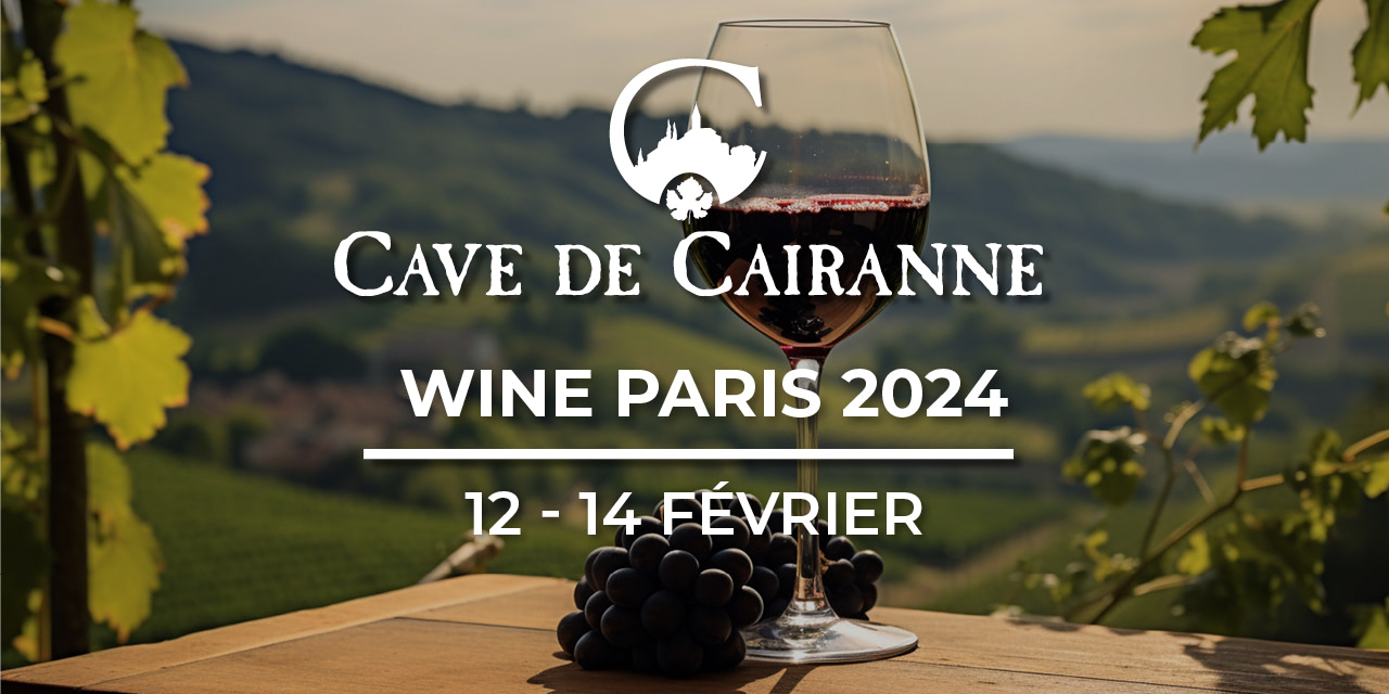 Rencontrez-nous à Wine Paris 2024 et Découvrez les Trésors de Cairanne !