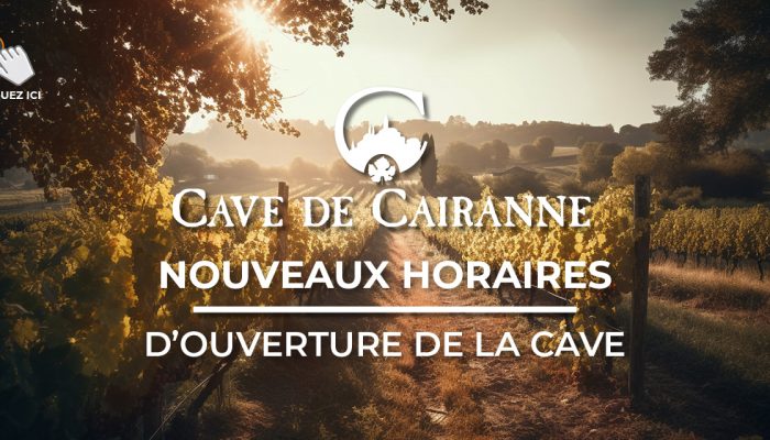 Nouveaux horaires d’ouverture de la Cave de Cairanne