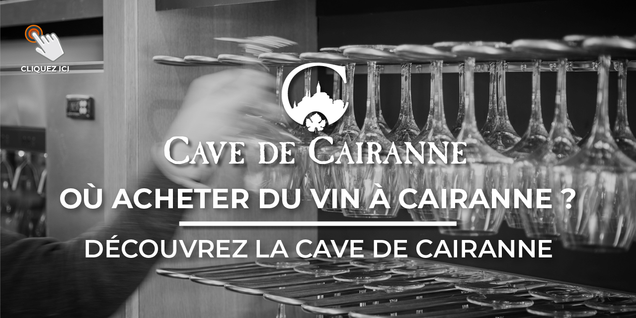 Où acheter du vin à Cairanne ? Découvrez la Cave de Cairanne