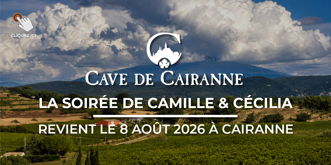 La Soirée de Camille & Cécilia revient le 8 août 2026 à la Cave de Cairanne !